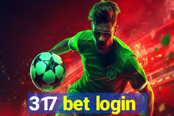 317 bet login